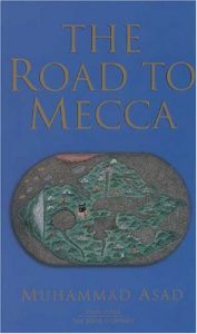 View Larger Image » The Road to Mecca by Muhammad Asad