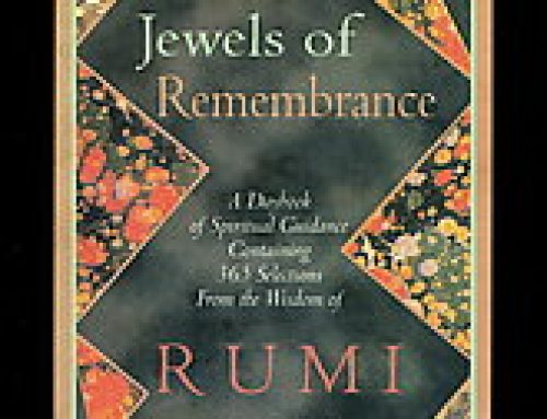 Jewels from Rumi, tr. by Kabir & and Camille Helminski
